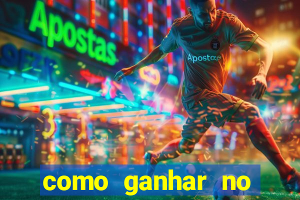 como ganhar no tigrinho estrategia